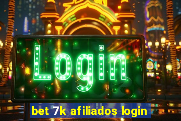 bet 7k afiliados login